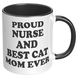 Proud Nurse And Best Cat Mom Ever - Purrcolation - We Love Coffee & Cats