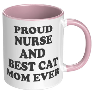 Proud Nurse And Best Cat Mom Ever - Purrcolation - We Love Coffee & Cats