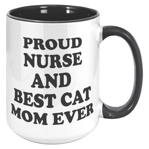 Proud Nurse And Best Cat Mom Ever - Purrcolation - We Love Coffee & Cats