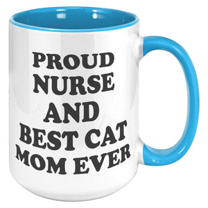 Proud Nurse And Best Cat Mom Ever - Purrcolation - We Love Coffee & Cats