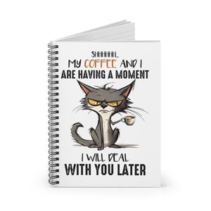 Funny Cat Spiral Lined Journal My Coffee And I Are Having A Moment - crazyaboutcoffeeandcats